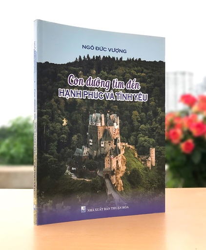 Con Đường Tìm Đến Hạnh Phúc Và Tình Yêu